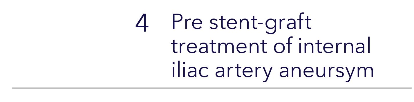 ,4,Pre stent-graft  treatment of internal iliac artery aneursym